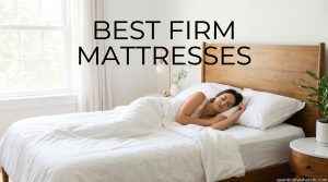 Best Firm Mattresses