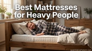 Best Mattresses for Heavy People